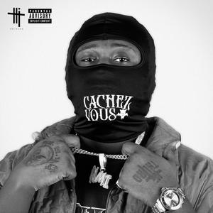 CACHEZ-VOUS ON SORT (NOUVEL EP DISPONIBLE EN SEPTEMBRE) (Explicit)