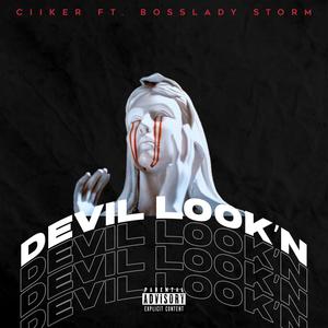 Devil Look'n (feat. BOSSLADY STORM) [Explicit]