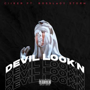 Devil Look'n (feat. BOSSLADY STORM) (Explicit)