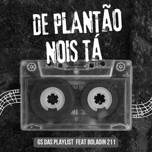 Gustavo Santos - DE PLANTÃO NOIS TÁ GS DAS PLAYLIST FEAT BOLADIN 211