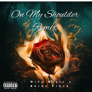 ON MY SHOULDER (feat. Nito Blair) (Remix)