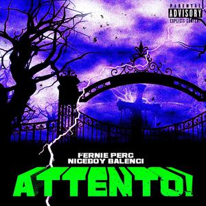 Attento!(feat. Fernieperc) (Explicit)