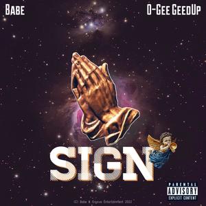 Sign (feat. O-Gee GeedUp)