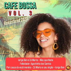Cafe Bossa, Vol. 3 (Remastered 2023)