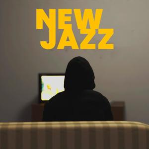 NEW JAZZ (Explicit)