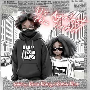 Us Against The World (feat. Brooke Melody & Eastside Mass) (Explicit)