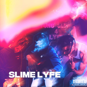 SLIME LYFE (Explicit)