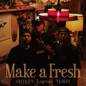 Make a Fresh (feat. OHZKEY, Lagnice & 光狼)