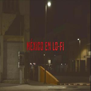 México en Lo-fi (Explicit)