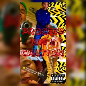 Proceed With Caution (feat. Peso50) [Explicit]