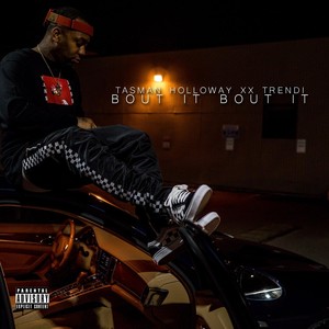 Bout It Bout It(feat. Trendi) (Explicit)