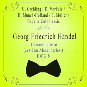 U. Grehling / D. Vorholz / H. Münch-Holland / E. Müller / Capella Coloniensis spielen: Georg Friedrich Händel: Concerto grosso (aus dem Alexanderfest) , HW 318