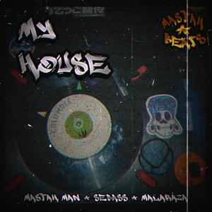 My house (feat. MALARAZA & Sebass) [Explicit]