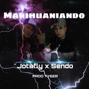 Marihuaniando(feat. Sendo) (Explicit)