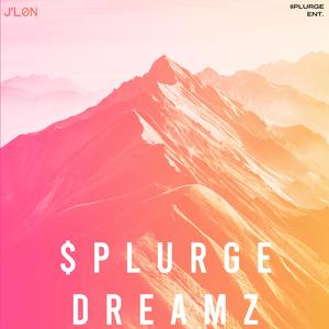 $plurge Dreamz (Explicit)