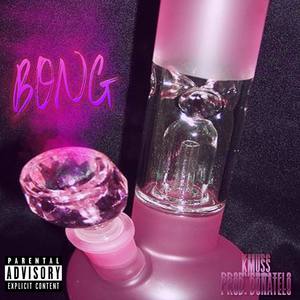 BONG (Explicit)