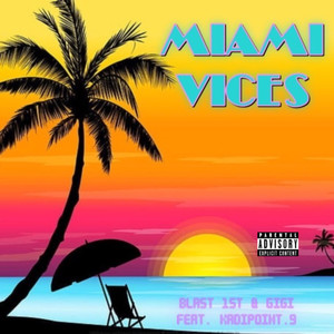 miami vices (Explicit)