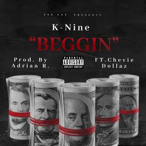 Beggin'(feat. Chevie Dollaz) (Explicit)