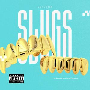 Slugs (Explicit)