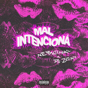 MAL INTENCIONA (Explicit)