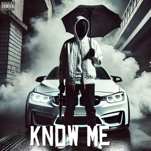 KNOW ME (Explicit)