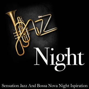 Jazz Night (Sensation Jazz and Bossa Nova Night Ispiration)