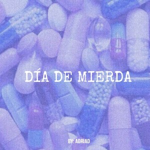 Dia De Mierda (Explicit)