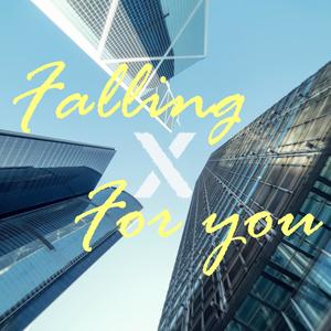 Falling for You
