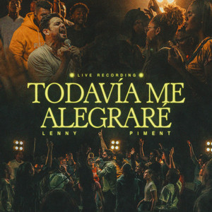 Todavía me alegraré / Mi anhelo