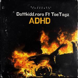 ADHD (feat. ToeTagz) (Explicit)