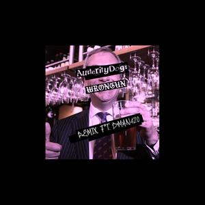 Wrongun (feat. Dman420) (Remix|Explicit)
