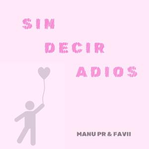 SIN DECIR ADIOS (Explicit)