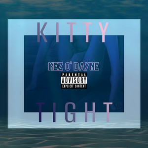 Kitty Tight (Explicit)