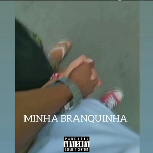 Minha Branquinha (Explicit)