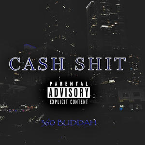 Cash **** (feat. 360 Buddah) [Explicit]