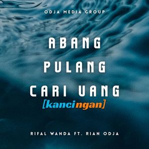 Abang Pulang Cari Uang (Kancingan)
