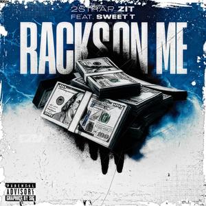 Racks On Me (feat. Sweet T Hella Phat) (Explicit)