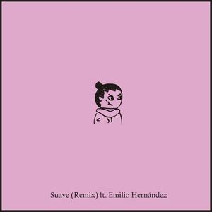 Suave(feat. Emilio Hernández) (Remix|Explicit)