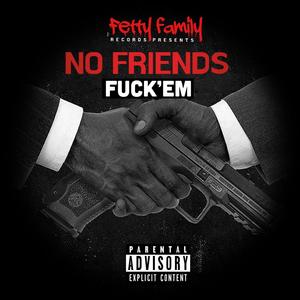 No Friends (feat. Fas Action) [Explicit]