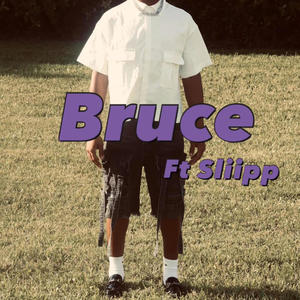 Bruce (feat. Sliipp) [Explicit]