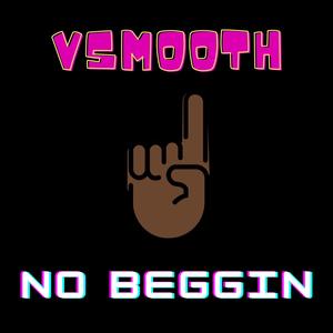 No Beggin (Explicit)