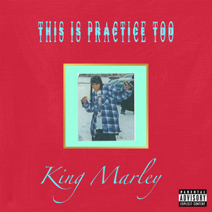 This Is Practice Too (Explicit)