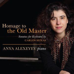 Homage to the Old Master- Sonatas for Keyboard by Carlos Seixas