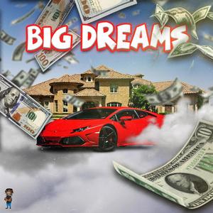 Big Dreams (feat. Jimmy Earskine) [Explicit]