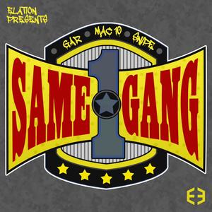Elation Presents - Same Gang (feat. Gar Certified, Snipe & Mack 10) (Explicit)