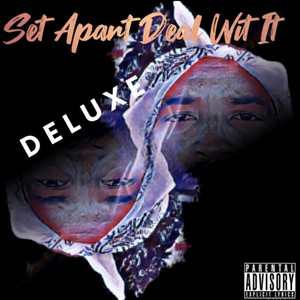 Set Apart Deal Wit It (Deluxe) [Explicit]