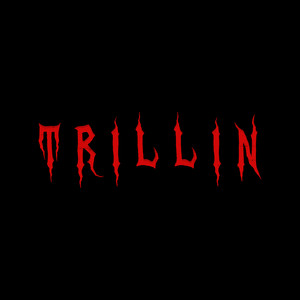 Trillin' (Explicit)