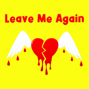 Leave Me Again