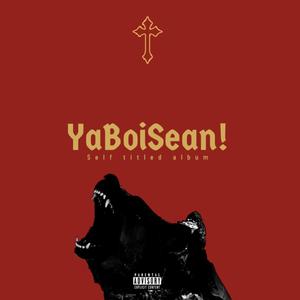 The YaBoiSean EP (Explicit)