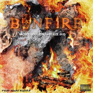 Bonfire(feat. Duece Bug) (Explicit)